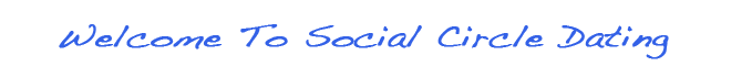 Welcome To Social Circle Dating